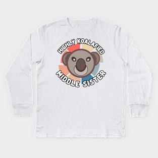 Koala Bear Highly Koalafied Middle Sister Text Black Outline Kids Long Sleeve T-Shirt